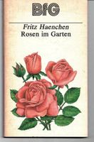 Rosen im Garten Fritz Haenchen Sachsen - Bautzen Vorschau