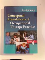 Conceptual Foundations of OT Practice Ergotherapie Lehrbuch Nordrhein-Westfalen - Legden Vorschau