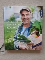 "Die Kunst, vegan zu kochen" von Axel Meyer Bayern - Mühldorf a.Inn Vorschau