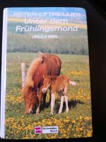 Reiterhof Dreililien * Unter dem Frühlingsmond * Ursula Isbel Nordrhein-Westfalen - Kamp-Lintfort Vorschau
