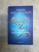 Buch „Die Quelle in dir“ von Fabian Wollschläger Baden-Württemberg - Gerstetten Vorschau