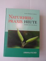 Naturheilpraxis heute, Lehrbuch und Atlas, Elvira Bierbach Hessen - Messel Vorschau
