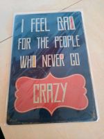 Blechschild crazy 30x20 cm Nordrhein-Westfalen - Straelen Vorschau