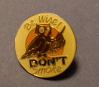 Schöne Anstecknadel Anstecker Button Eule "Be wise, Don´t smoke" Nordrhein-Westfalen - Hiddenhausen Vorschau