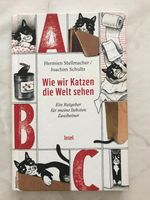 Buch: Wie wir Katzen die Welt sehen-Ein Ratgeber für meine Gerbstedt - Welfesholz Vorschau