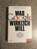 Buch „Was Google wirklich will“ NEU + OVP Baden-Württemberg - Waiblingen Vorschau