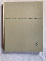 Buch Grünes Bergland zwischen Ruhr u. Sieg, Sauerland 1963 Nordrhein-Westfalen - Arnsberg Vorschau