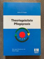 Theoriegeleitete Pflegepraxis / M. Ziegler H. Steppe Niedersachsen - Freden Vorschau