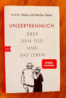 UNZERTRENNLICH - über den Tod und das Leben (Wie Neu) Berlin - Mitte Vorschau