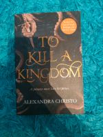 To kill a Kingdom, Alexandra Christo (Englische Ausgabe) Baden-Württemberg - Ostfildern Vorschau