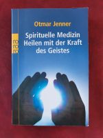 Spirituelle Medizin - Heilen mit der Kraft des Geistes Hessen - Sinntal Vorschau