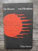 Edita Morris DIE BLUMEN VON HIROSHIMA HC 1963 Roman Baden-Württemberg - Ettlingen Vorschau