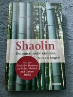 Buch "Shaolin Du musst nicht kämpfen um zu siegen Niedersachsen - Peine Vorschau