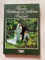 Buch Von der Verlobung zur Goldenen Hochzeit Elisabeth Ruge Niedersachsen - Schiffdorf Vorschau