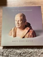 Fritz Kalkbrenner - ways Ober water Vinyl Sachsen-Anhalt - Tangermünde Vorschau