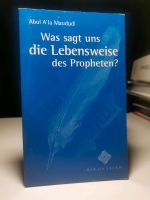 Maududi: Was sagt uns die Lebensweise d. Propheten / Islam Koran Baden-Württemberg - Weinheim Vorschau