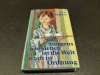 Buch Morgens um sieben ist die Welt noch in Ordnung Eric Malpass Bayern - Möhrendorf Vorschau