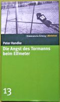 Peter Handke Die Angst des Tormanns beim Elfmeter SZ-Biblio 13 Berlin - Steglitz Vorschau