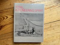 Total, A Pioneering Spirit - Buch Berlin - Neukölln Vorschau