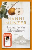 Heimat ist ein Sehnsuchtsort - Heimat-Saga 1 - Hanni Münzer München - Pasing-Obermenzing Vorschau