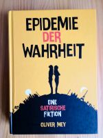 Oliver Mey. Epidemie der Wahrheit. Eine satirische Fiktion. Nordrhein-Westfalen - Warburg Vorschau