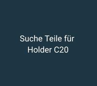 Suche Teile für Holder C20 Sachsen - Lohsa Vorschau