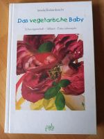 Das vegetarische Baby - Irmela Erckenbrecht Niedersachsen - Gleichen Vorschau