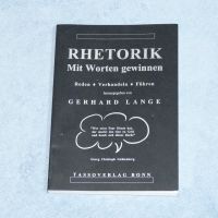 Rhetorik Mit Worten gewinnen Gerhard Lange 2002 - Reden Verhandel Harburg - Hamburg Sinstorf Vorschau