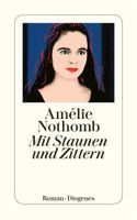 BUCH A. Nothomb Mit Staunen u. Zittern Diogenes Arbeitsstelle Bayern - Mammendorf Vorschau