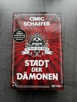 Stadt der Dämonen Craig Schaefer Buch *NEU* Hessen - Kronberg im Taunus Vorschau