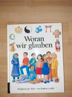 Woran wir glauben  Religions Buch Bayern - Ingolstadt Vorschau
