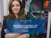 Spezialist (m/w/d) Input- und Dokumentenmanagement | Bremen Neustadt - Hohentor Vorschau