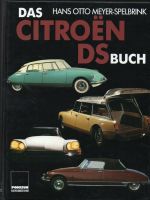 Das Citroen DS Buch.Hans Otto Meyer-Spelbrink 2. Auflage 1991 Niedersachsen - Wolfsburg Vorschau