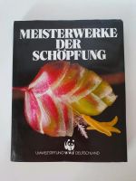 Buch "Meisterwerke der Schöpfung", WWF Deutschland Düsseldorf - Rath Vorschau