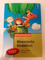 Bärenstarke Kinderkost Einfach, schnell und lecker Schleswig-Holstein - Oeversee Vorschau