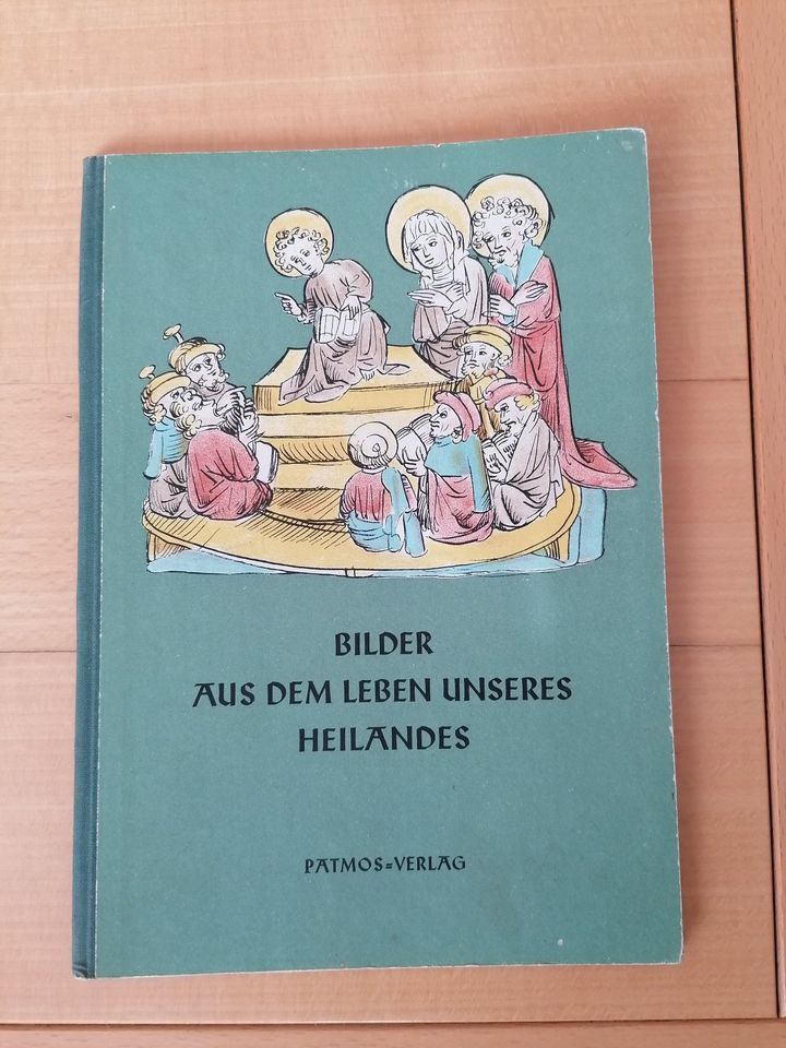 Bilder aus dem Leben unseres Heilandes, Patmos Verlag Düsseldorf in Hebertsfelden