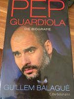 Fußball - Pep Guardiola - Bayern München - Die Biografie Nordrhein-Westfalen - Kalkar Vorschau