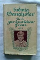 Ludwig Ganghofer, Reise zur deutschen Front 1915,Antiquität,Buch. Baden-Württemberg - Walldürn Vorschau