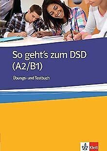 So geht's zum DSD I ( A2/B1) Übungs- und Testbuch in München