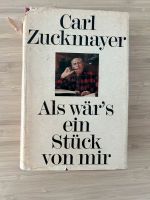 Carl Zuckmayer - Als wär‘s ein Stück von mir Kr. München - Kirchheim bei München Vorschau