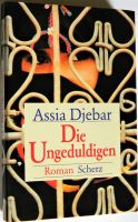 gebundenes Buch: Die Ungeduldigen von Assia Djebar – neuwertig! Niedersachsen - Buxtehude Vorschau