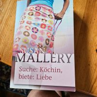 Suche: Köchin  Biete: Liebe  v. Susan Mallery Nordrhein-Westfalen - Siegen Vorschau