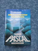 Turbo Pascal Wegweiser - Mikrocomputer Grundkurs (Kaier/Rudolfs) Hessen - Hanau Vorschau
