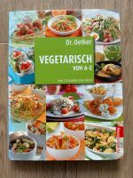 Kochbuch Vegetarisch von A - Z von Dr. Oetker Aachen - Aachen-Mitte Vorschau