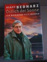 Östlich der Sonne - Vom Baikalsee nach Alaska von Klaus Bednarz Saarland - Neunkirchen Vorschau