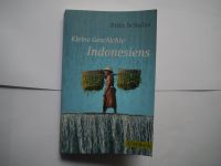 Fritz Schulze: Kleine Geschichte Indonesiens Friedrichshain-Kreuzberg - Kreuzberg Vorschau