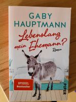 Gabi Hauptmann Lebenslang mein Ehemann? Nordrhein-Westfalen - Solingen Vorschau