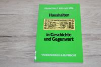 Haushalten in Geschichte und Gegenwart von Irmintraut Richarz Sachsen-Anhalt - Bernburg (Saale) Vorschau