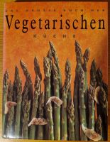 Das große Buch der vegetarischen Küche - tadelloser Zustand Nordrhein-Westfalen - Leverkusen Vorschau