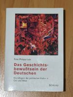 Das Geschichtsbewusstsein der Deutschen, Felix Philipp Lutz, Buch Baden-Württemberg - Heidelberg Vorschau